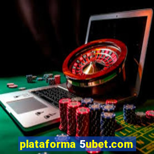 plataforma 5ubet.com